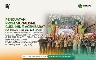 Kasi Penmad Kemenag Aceh Barat Buka Bimtek Penguatan Profesionalisme Guru MIN 11 Aceh Barat